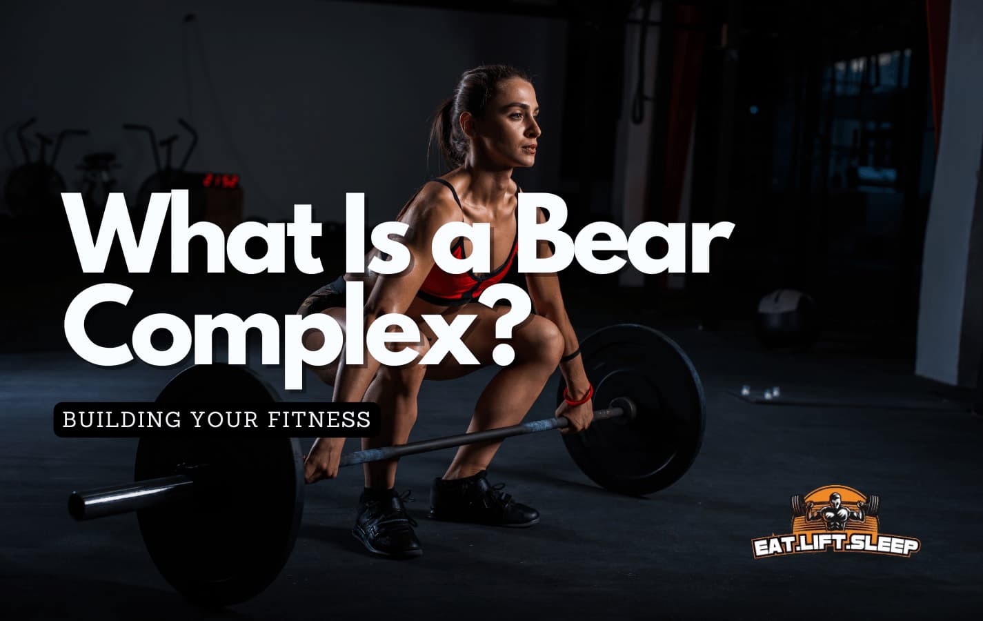 Dominate the Bear Complex: Elevate Your Crossfit Performance